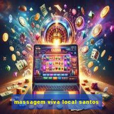 massagem viva local santos